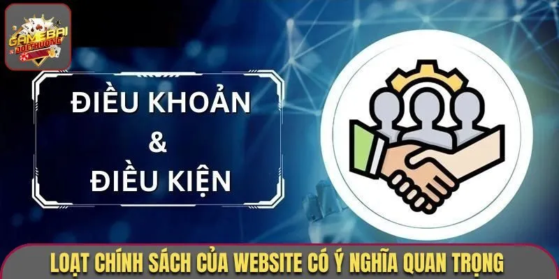 Loạt chính sách của website có ý nghĩa quan trọng 